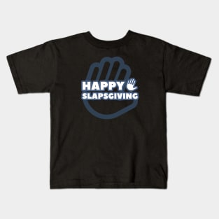 Happy SlapsGiving! Kids T-Shirt